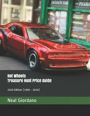 Hot Wheels Treasure Hunt Price Guide: 2020 Edition By Neal Giordano: New • $17.87