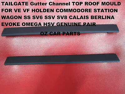 TAILGATE TOP Channel TOP TRIM FOR VE VF Sportwagon HOLDEN COMMODORE GENUINE X2 • $58