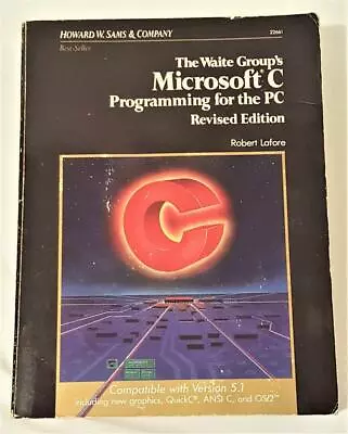 The Waite Group's Microsoft C Programming For The Pc - 1989 • $9.99