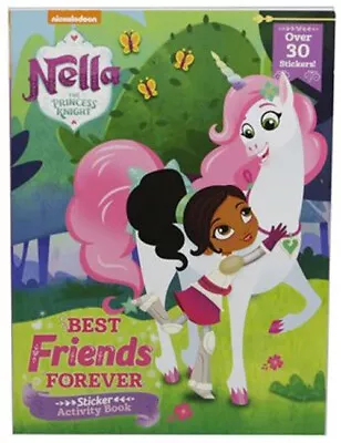 Nella The Princess Knight Sticker Activity Book Best Friends Forever! • $5.99