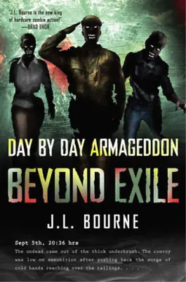 Beyond Exile: Day By Day Armaggedon Bourne J. L. Used; Good Book • £3.36
