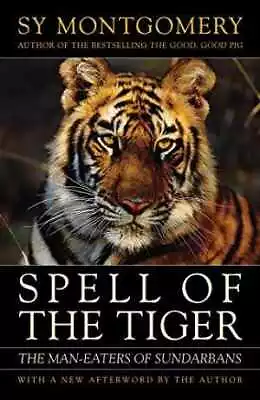 Spell Of The Tiger: The Man-Eaters Of - Paperback By Montgomery Sy - Acceptable • $8.94
