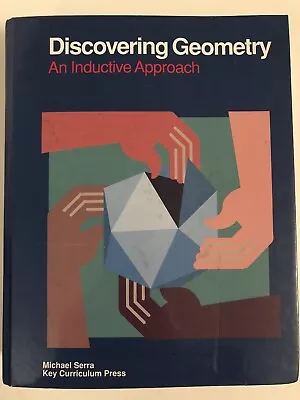 Discovering Geometry : An Inductive Approach By Michael Serra (1993 Hardcover) • $9