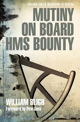 Mutiny On Board HMS Bounty By William Bligh 9781472907219 | Brand New • £12.99