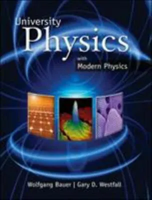 University Physics With Modern Physics (Chapters 1-40) Westfall GaryBauer Wo • $13