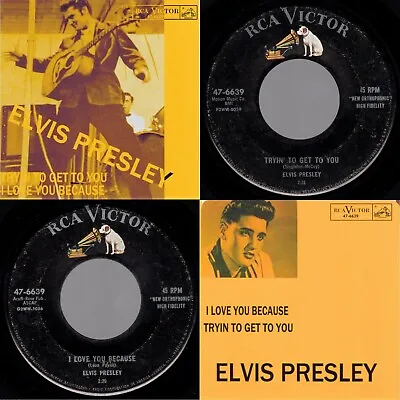 Elvis Presley   Tryin' To Get To You / I Love You Because  RCA Victor 47-6639 • $58