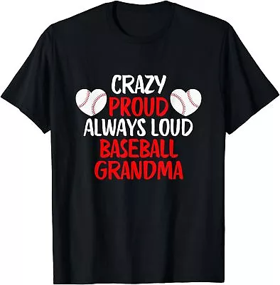 Crazy Proud Always Loud Baseball Grandma Shirt Baseball T-Shirt S-3XL • $18.49