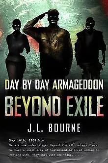 Beyond Exile: Day By Day Armaggedon By J. L. Bourne | Book | Condition Good • £3.73