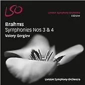 London Symphony Orchestra - Brahms: Symphonies 3 And 4 (LSO/Gergiev) [CD] • £5