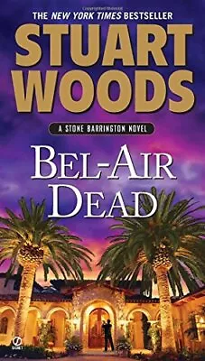 £7.49 • Buy Bel-Air Dead (Stone Barrington Novels) By Stuart Woods