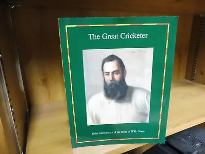 The Great Cricketer: 150th Anniversary Of The Birth Of W.G.Grace • £4.95