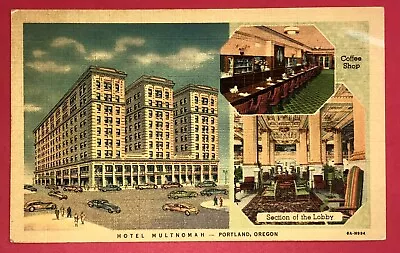 Postcard Hotel Multnomah Portland Oregon Lobby Coffee Shop Exterior View 1936 • $5.99