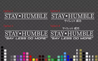 $7.99 • Buy Stay Humble Decal Sticker JDM Windscreen Banner Japanese Kanji Drift Racing