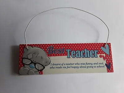 Best Teacher Me To You Bear Wall Plaque With Message. Barely Used. • £3