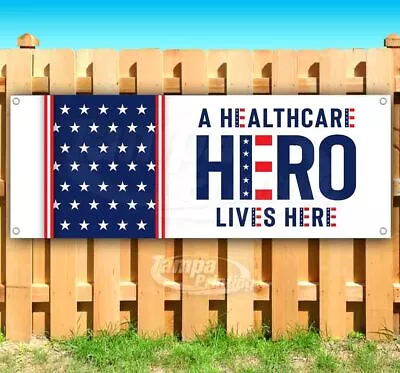 A HEALTHCARE HERO LIVES HERE Advertising Vinyl Banner Flag Sign • $220.99