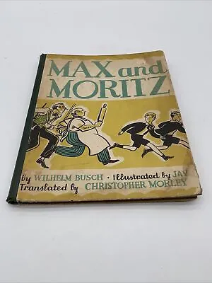 1932 Max And Moritz Wilhelm Busch. Wilhelm Busch. Illustrated Book. • $13.95