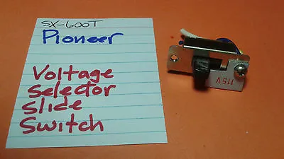 Pioneer Sx-600t Voltage Selector Slide Switch With Badge • $18.95