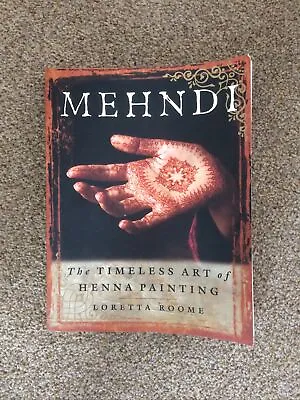 Mehndi By Loretta Roome (Paperback 1998) • £5