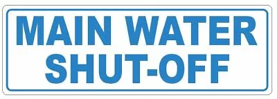 Main Water Shut Off Sticker D7279 • $2.95