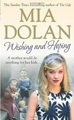 Wishing And Hoping By Mia Dolan. 9780091927943 • £3.61