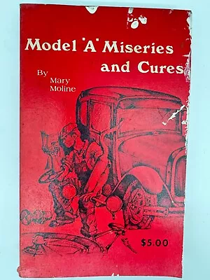 Model A Miseries And Cures By Mary Moline (1972 Paperback) • $20