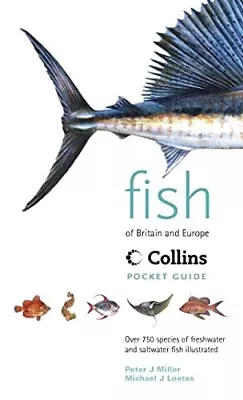 Collins Pocket Guide - Fish Of Britain And Eu... By Loates Michael J. Paperback • £16.99