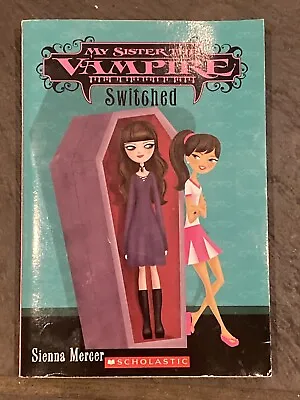 My Sister The Vampire No. 1: Switched - Paperback By Mercer Sienna • $4.99