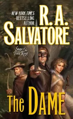 The Dame: Saga Of The First King-R.A. Salvatore • £3.63