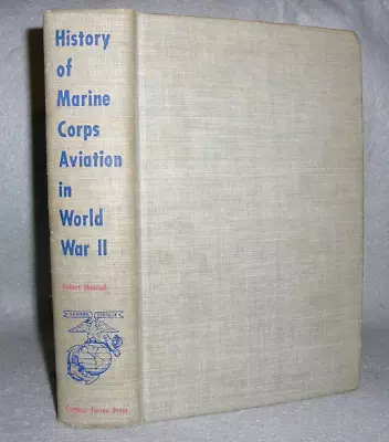 WWII Military History Book Marine Corps Aviation In World War II 1st Ed. 1952 • $24.99