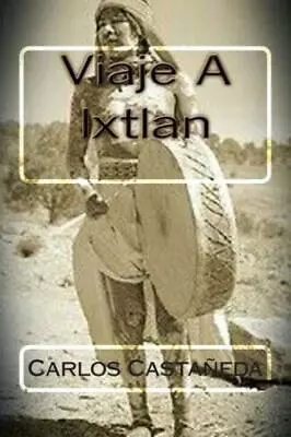 Viaje A Ixtlan • $14.25