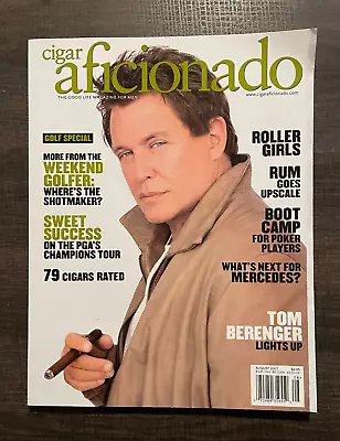 $6.67 • Buy Cigar Aficionado Magazine August 2007 Tom Berenger Golf Special