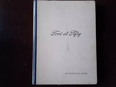 Vintage 1953 FORD MOTOR COMPANY FORD AT FIFTY EMPLOYEE COMMEMORATIVE HARDBACK   • $9.99