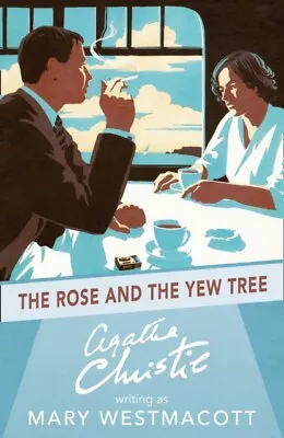 Mary Westmacott - The Rose And The Yew Tree - New Paperback - J245z • £10.81