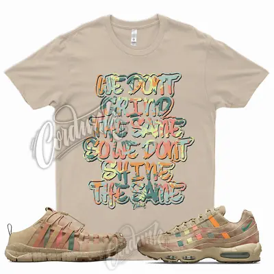 GRIND Shirt For  Air Max 95 N7 Grain Fossil Rose Crater Orange Trail Moc Low • $29.99