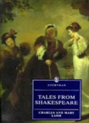 Tales From Shakespeare (Everyman Library)Charles Lamb Mary Lamb • £2.35