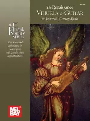 Renaissance Vihuela & Guitar In Sixteenth-century (Frank Koonce) By Frank Koonc • $24.66