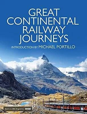 Great Continental Railway Journeys-Portillo Michael-Hardcover-1471151492-Very G • £3.49