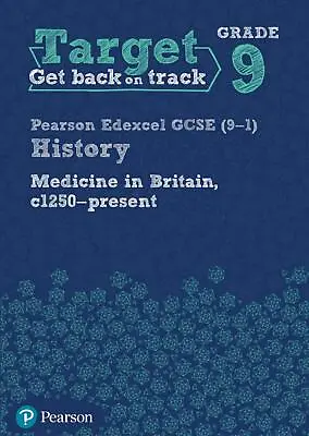 Target Grade 9 Edexcel GCSE (9-1) History Medicine In Britain C1250-present Wo • £7.23