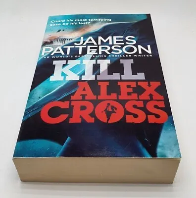 Kill Alex Cross By James Patterson Paperback 2012 Free UK 1st Class Post • £6.20