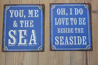 £16.99 • Buy Set Of 2 Signs You Me & The Sea Or The Sea,oh I Do Like To Be Beside The Seaside