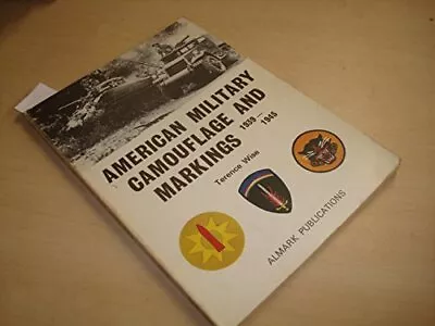 American Military Camouflage And Markings 1939-45 • £15.32