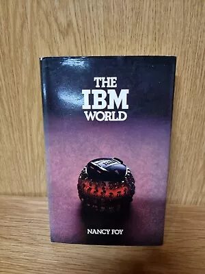 THE IBM WORLD.  Foy Nancy. (2e) • £8.65