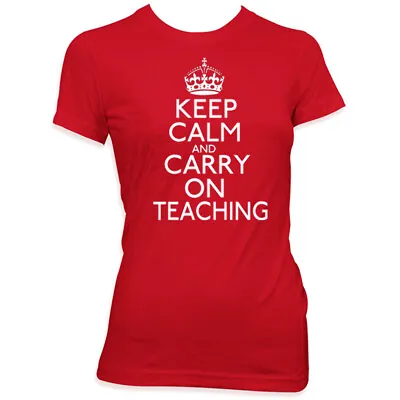 Keep Calm And Carry On Teaching Ladies T-Shirt Teacher Gift Clearance Present • £6.99