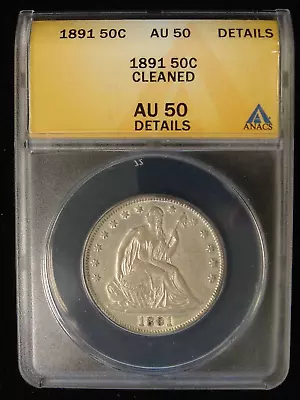1891 Seated Liberty Half Dollar Silver Coin ANACS AU50 Details - Cleaned • $295
