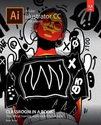 Adobe Illustrator CC Classroom In A B- 9780135262160 Brian Wood Paperback New • $22.81