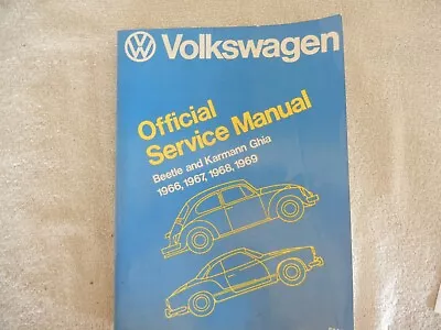 Volkswagen Beetle And Karmann Ghia Service Manual Type 1: 1966 - 1969 • $50