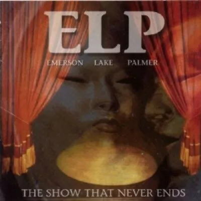 Show That Never Ends2-CDEmerson Lake & Palmer (CD 2001) • $10.49