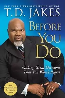 Before You Do: Making Great Decisions That You Won't Regret - VERY GOOD • $3.82