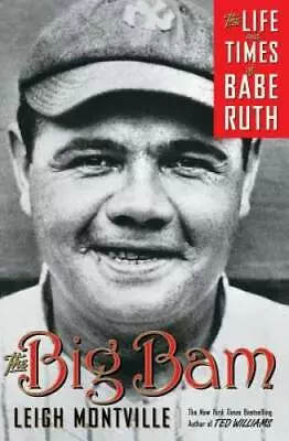 The Big Bam: The Life And Times Of Babe Ruth - Hardcover - GOOD • $4.31