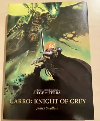Warhammer 40k Horus Heresy Siege Of Terra Garro: Knight Of Grey Hardback  • £50